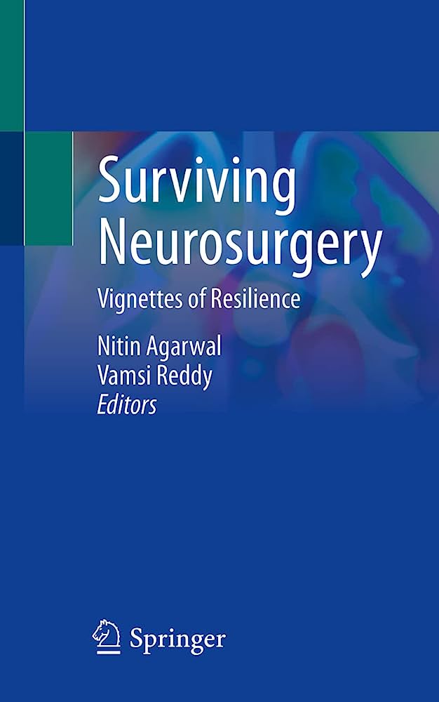 Surviving Neurosurgery: Vignettes of Resilience